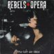 REBELS OPERA (Hard Rock – USA) – Release new single/video “Gotta Let Me Know” #rebelsopera #hardrock