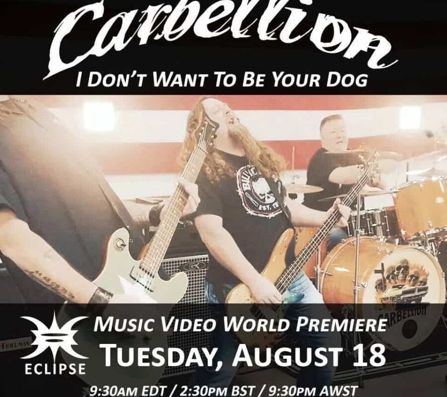 CARBELLION (Heavy Rock – USA) – Release “I Don’t Want To Be Your Dog” Official Music Video via Eclipse Records #carbellion #hardrock #heavyrock